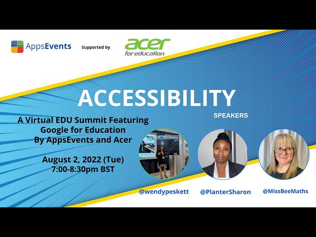Accessibility | Virtual Summit feat. Google Workspace for Education - August 2, 2022