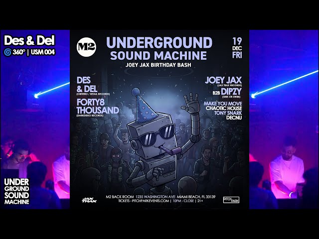 Des & Del (Live 360°) | Underground Sound Machine