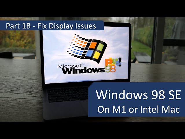 Windows 98 SE on M1 or Intel-based Mac with UTM - part 1b - Fix Display Issues