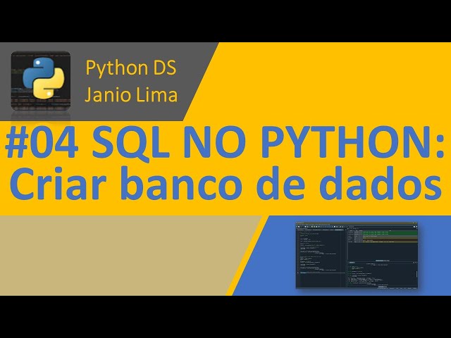 #04 SQL NO PYTHON: Criação de banco de dados com SQL no Python