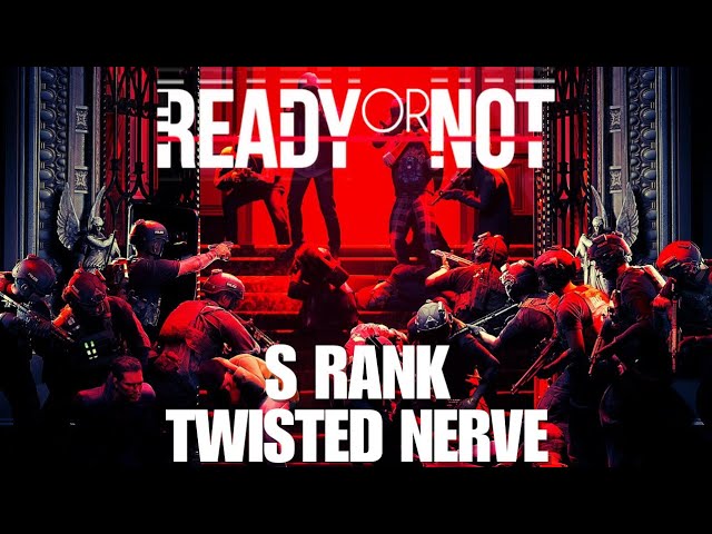 Ready or Not S Rank Tutorial - Twisted Nerve