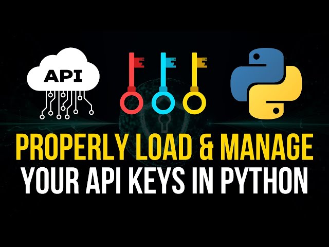 Properly Load & Manage API Keys in Python
