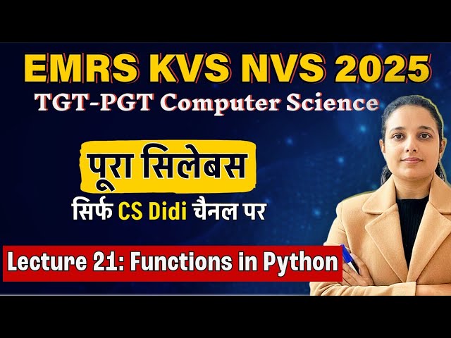 Lecture 21: Functions in Python|EMRS KVS NVS COMPUTER SCIENCE TGT PGT Tier 2| CS Didi