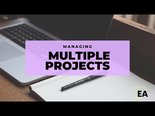 Managing Multiple Projects as an Assistant