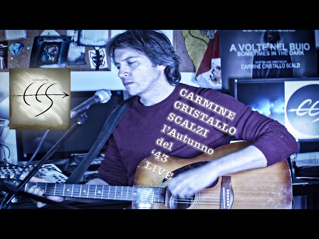 Carmine Cristallo Scalzi - L'Autunno del '43 (LIVE ACUSTICO)