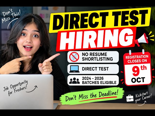 🚨 DIRECT TEST HIRING 2026 | No Resume Shortlisting | 2024-2026 Batches Eligible | Apply Before Oct 9