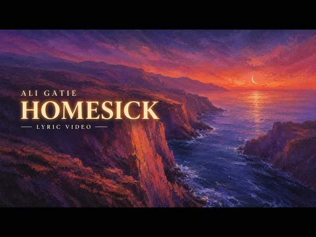 Ali Gatie - Homesick (Official Lyric Video)