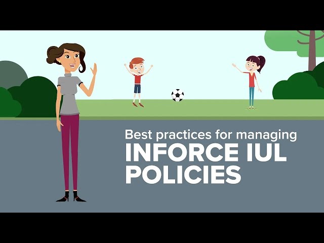 Best Practices for Managing Inforce IUL Policies