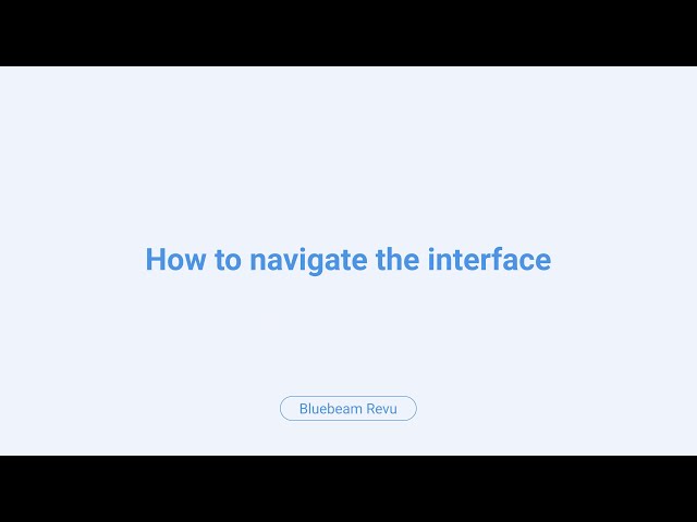 Bluebeam Revu: How To Navigate The Interface