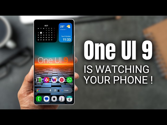 One UI 9 Is Watching Your Phone ! Here’s What It Protects! 👀