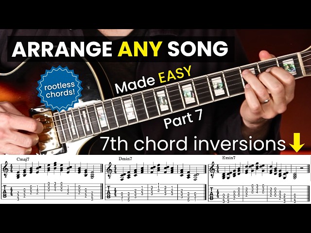 Chord Melody Made Simple (Part 7): 7th Chord Inversions & Rootless Chords
