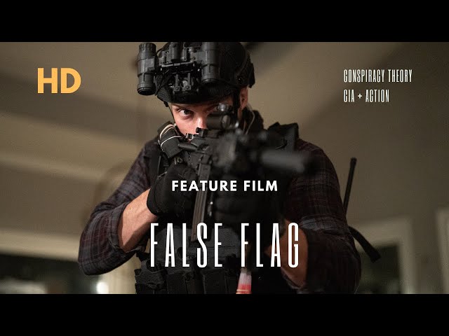 FALSE FLAG | CIA CONSPIRACY ACTION FEATURE FILM