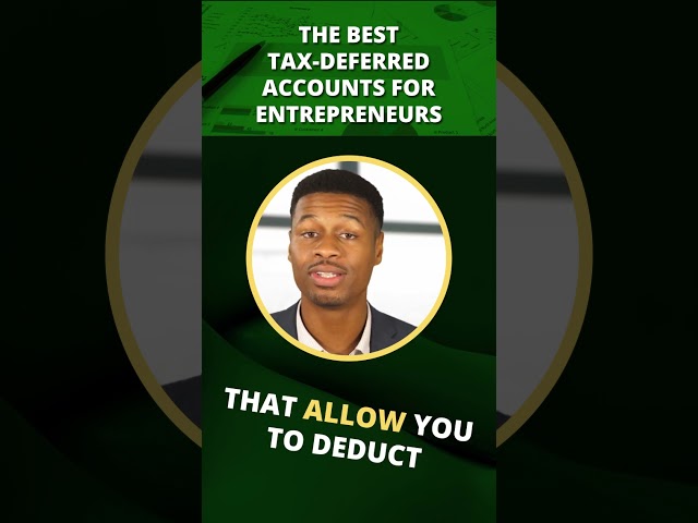 The BEST Tax Deferred Retirement Accounts for Entrepreneurs
