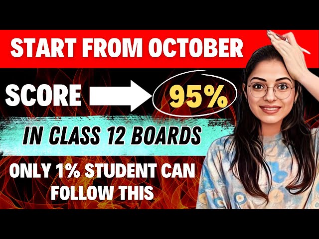 How to Study From October to Score 95%😱🔥 | Class 12 Boards | Best Strategy Ever ✅