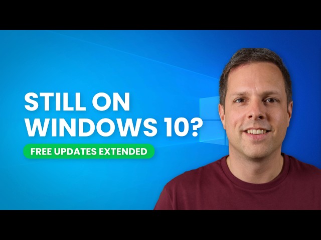 Still on Windows 10? Microsoft Quietly Extended Your Free Updates