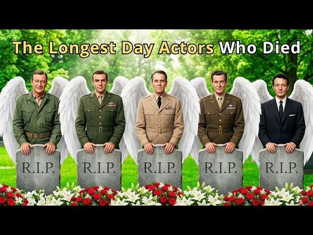 35 The Longest Day Actors Who Died So Far 2026