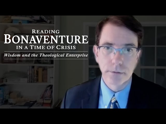 Reading Bonaventure in a Time of Crisis - Dr. Gregory LaNave