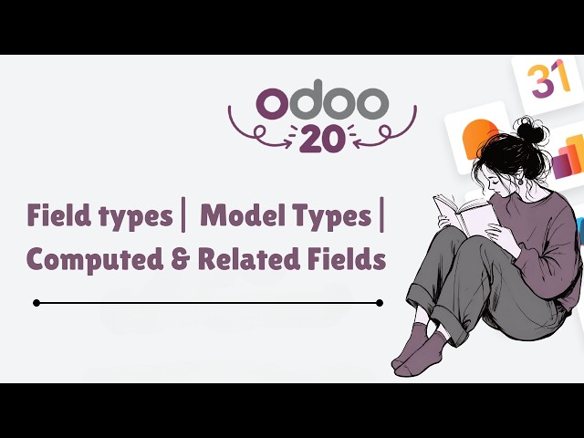 Odoo 20 Models Complete Guide | Fields, Computed, Related & store=True