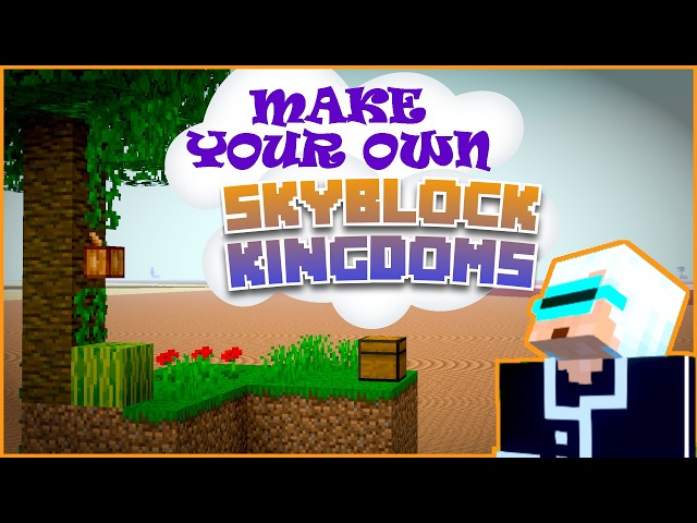 Make Your Own Skyblock Kingdoms Tutorial
