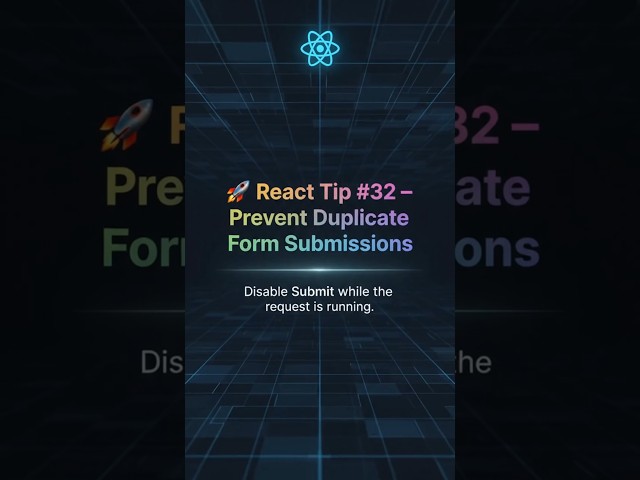 🚀 React Tip #32 – Prevent Duplicate Form Submissions in React