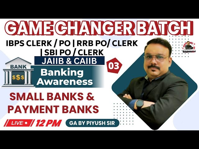 SMALL BANK AND PAYMENT BANK | PART 3 | BANKING AWARENESS | GA BY PIYUSH SIR