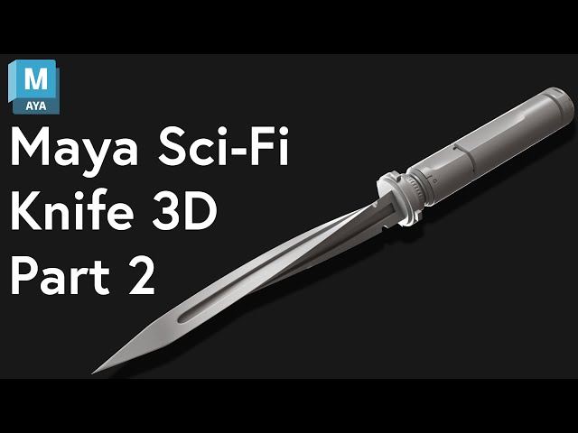 Sci-Fi Knife 3D Model Part 2 - Maya 3D Modeling Tutorial