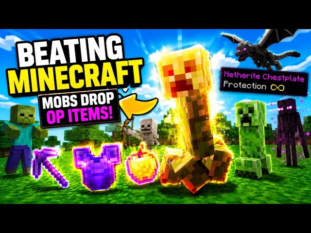 Can I Beat Minecraft When Every Mob Drops OP Items?