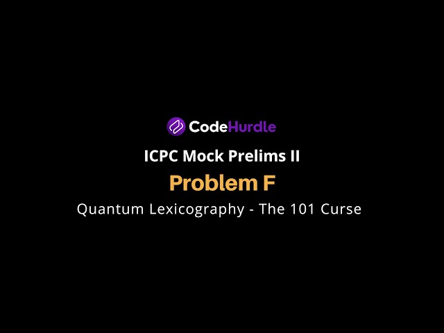ICPC Mock Prelims II | Problem F - Quantum Lexicography: The 101 Curse | Solution