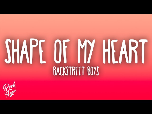 Backstreet Boys - Shape of My Heart