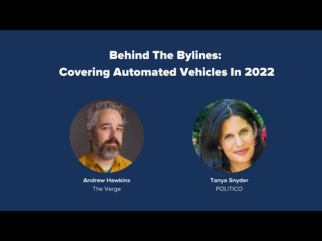 PAVE's Virtual Panel “Behind The Bylines: Covering Automated Vehicles In 2022“ - Full Recording