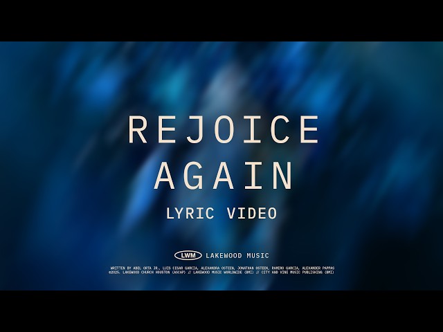 Rejoice Again LIVE | Lakewood Music | Lyric Video