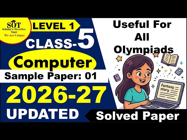 Class 5 Computer Olympiad | Updated Sample Paper-1 (2026-27) | SOF, Silver Zone, Bloom, Crest