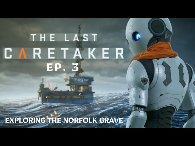 The Last Caretaker ~ Ep. 3 ~ Onward and Under The Sea