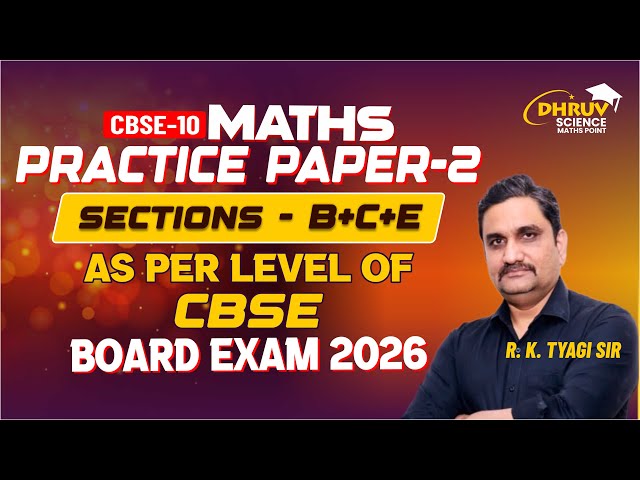 🔥 Class 10 Maths PRACTICE PAPER -2🔥 | As Per Level of CBSE Board Exam 2027