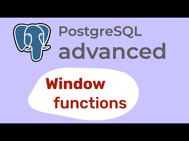 PostgreSQL Window Functions Explained EASY