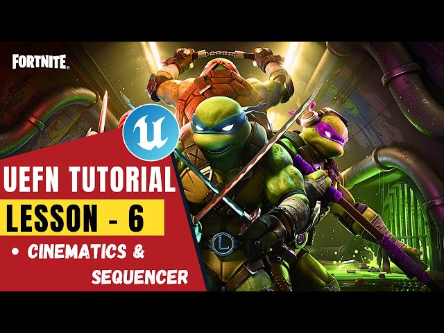 Unreal Engine Fortnite Editor (UEFN) Tutorial 6: Using Sequencer