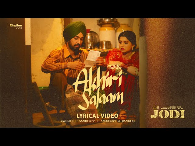 Akhiri Salaam | Diljit Dosanjh | Raj Ranjodh | Tru Skool | Jodi | Running Sucessfully Worldwide