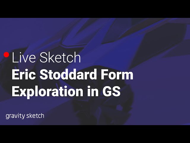 Fast Form Exploration with Eric Stoddard - Gravity Live
