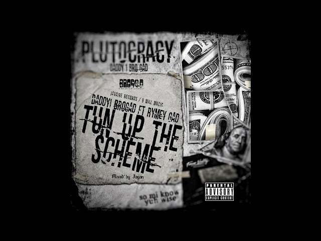 Daddy1 x Rymey Gad - Tun Up The Scheme (Official Audio)