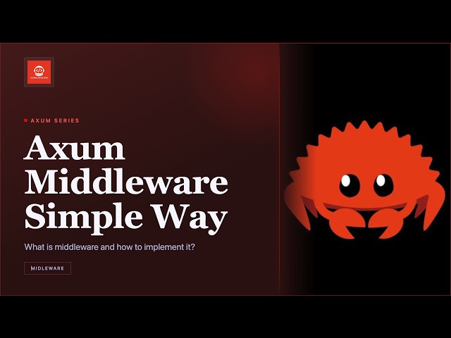 How to Write Custom Middleware in Rust Axum (The Simple Way)