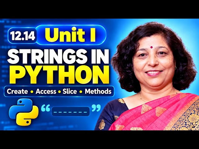 12.14 Unit I.1 Strings in Python | Create, Index, Slice & Use String Methods | B.Pharm