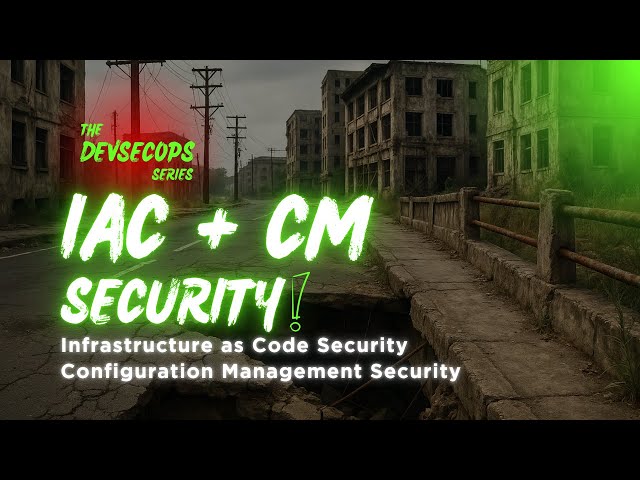 20. Infrastructure as Code Security | Configuration Management Security | IaC CM Security