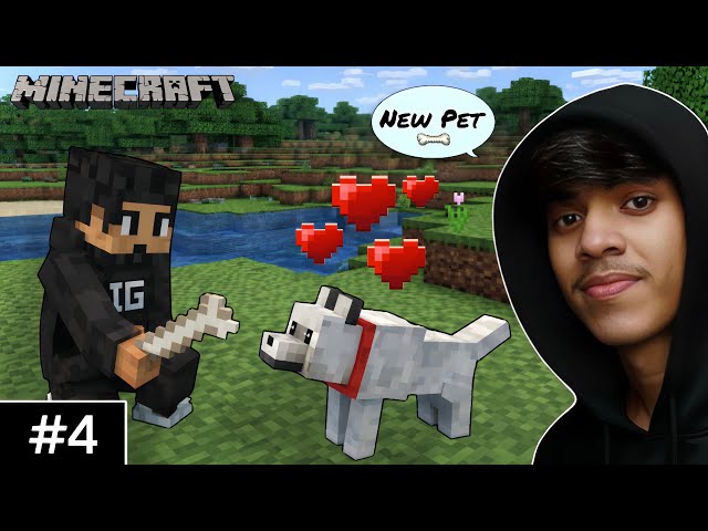 MY FIRST PET IN MINECRAFT | MINECRAFT SURVIVAL [#4]