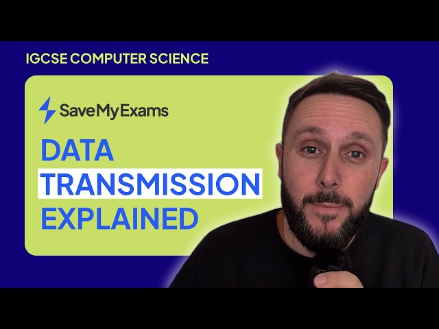 Data Transmission Explained: IGCSE Computer Science (CIE 0478)