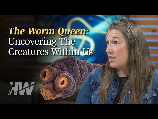 The Worm Queen | The HighWire Episode 493