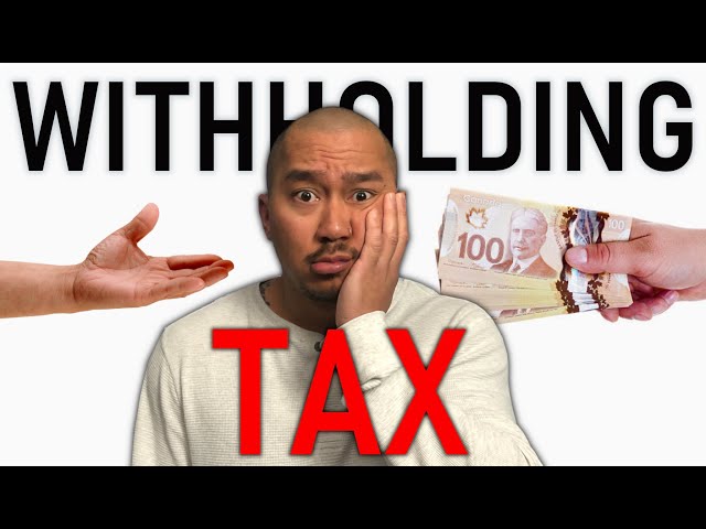 Withholding Tax Explained In Canada