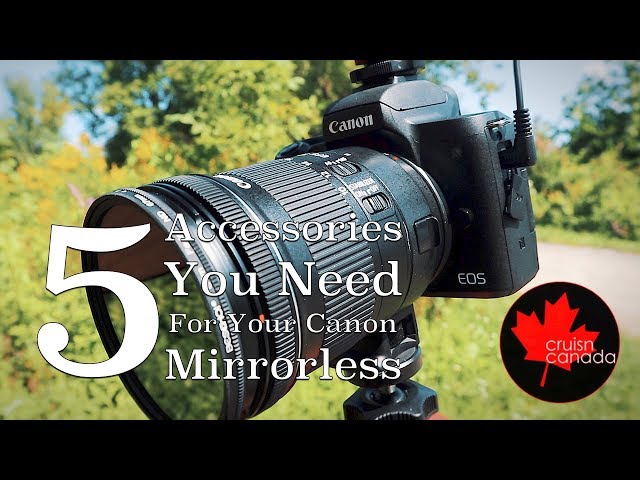 5 Needed Accessories For Your Canon Mirrorless Camera
