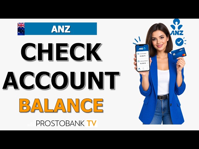 How to Check ANZ Bank Account and Credit Card Balance: Full Guide