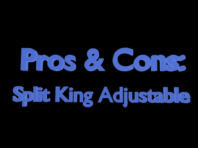 Pros & Cons of Split King Adjustable Bed