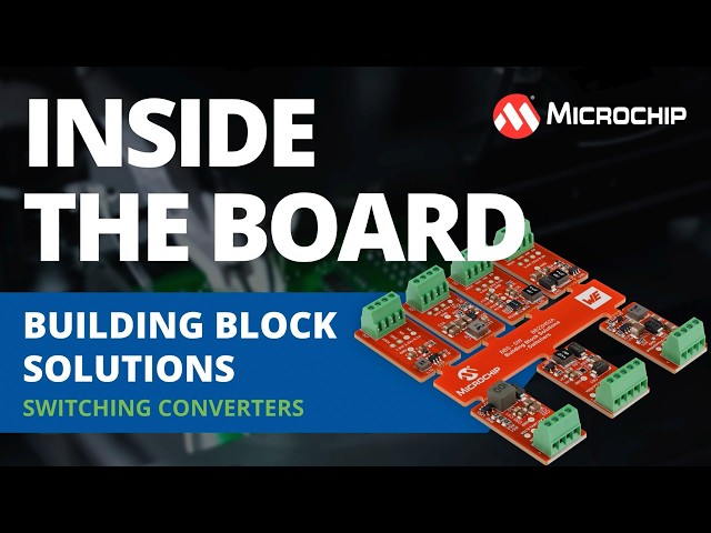 Explore Microchip’s Switching Converter Building Block Solution (BBS)